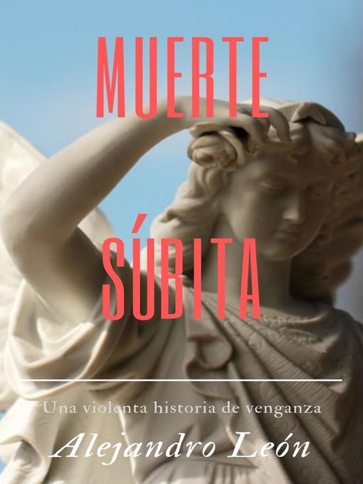 Title details for Muerte súbita by Alejandro León - Available